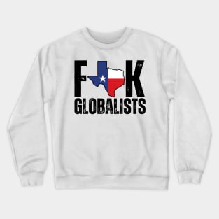 F**k globalists Crewneck Sweatshirt